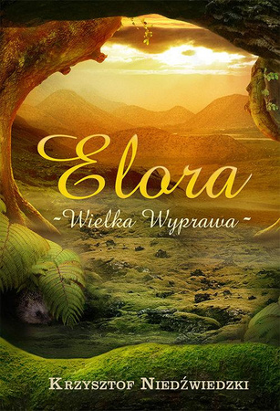 Elora wielka wyprawa Krzysztof Niedźwiedzki