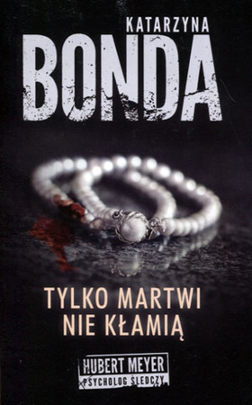 Tylko martwi nie kłamią. Hubert Meyer. Tom 2