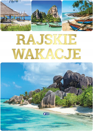 Rajskie wakacje Praca zbiorowa