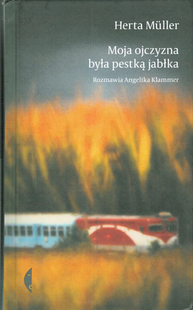 Moja ojczyzna była pestką z jabłka Herta Muller