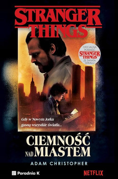 KSIĄŻKA STRANGER THINGS - CIEMNOŚĆ NAD MIASTEM ADAM CHRISTOPHER