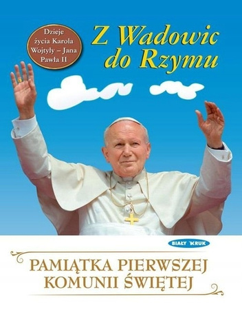 Dzieje życia Karola Wojtyły Jana Pawła II