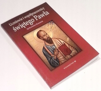 UCZNIOWIE I WSPÓŁPRACOWNICY ŚW. PAWŁA Romaniuk K. , bp
