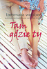 Tam gdzie ty Tammara Webber