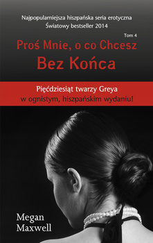 Proś mnie o co chesz Tom 4 Bez końca Megan Maxwell