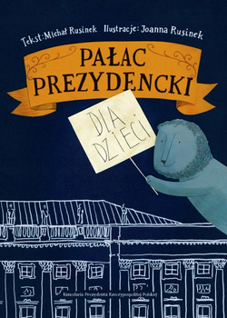 Pałac prezydencki dla dzieci Michał Rusinek