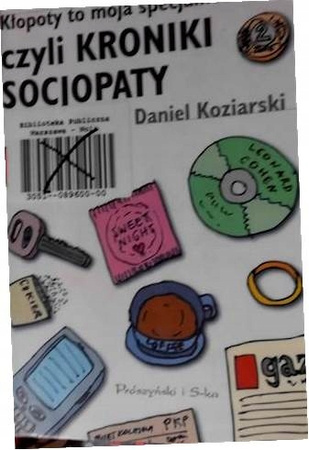 Kłopoty to moja specjalność, czyli kroniki socjopaty