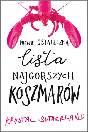 Prawie ostateczna lista najgorszych koszmarów Krystal Sutherland