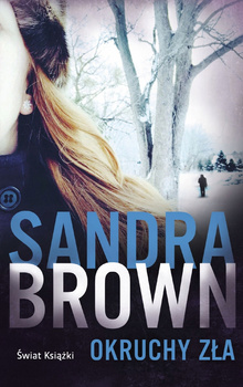 Okruchy zła Sandra Brown