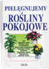 Pielęgnujemy rośliny pokojowe Jurgen Wolff