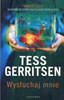 Wysłuchaj mnie Tess Gerritsen