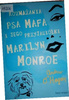 Rozważania psa Mafa i jego przyjaciółki Marilyn Monroe