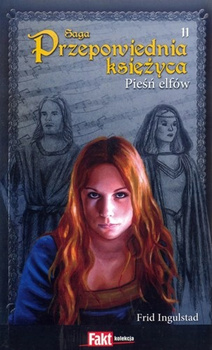SAGA PRZEPOWIEDNIA KSIĘŻYCA - 11 PIEŚŃ ELFÓW Frid Ingulstad