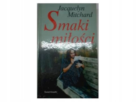 Smaki miłości Jacquelyn Mitchard