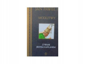 Modlitwy. Tom 7. Z Wami jestem kapłanem