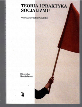 Niedziałkowski Teoria i praktyka socjalizmu
