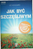 Jak być szczęśliwym Liz Hoggard