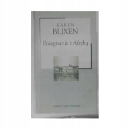 Pożegnanie z Afryką Karen Blixen