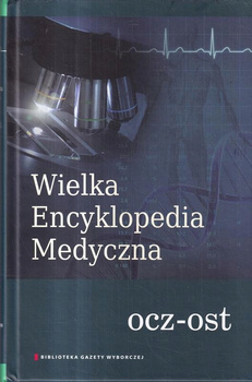 WIELKA ENCYKLOPEDIA MEDYCZNA TOM 14 OCZ-OST Praca zbiorowa