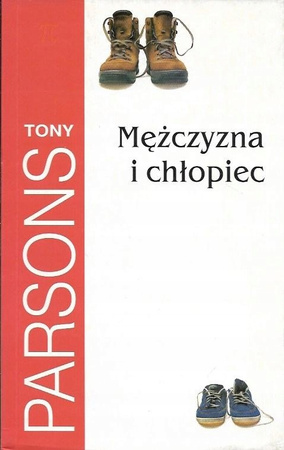 Mężczyzna i chłopiec Tony Parsons