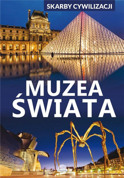 Skarby cywilizacji Muzea świata D. Lasociński