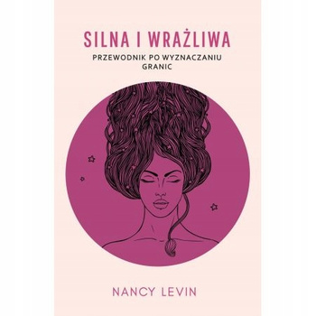 KSIĄŻKA SILNA I WRAŻLIWA NANCY LEVIN