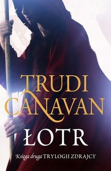 Łotr. Trylogia zdrajcy. Księga 2