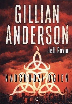 Nadchodzi ogień Gilian Anderson, Jeff Rovin
