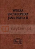 WIELKA ENCYKLOPEDIA JANA PAWŁA II TOM XXV Praca zbiorowa