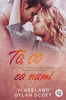 To, co za nami Dylan Scott, Vi Keeland