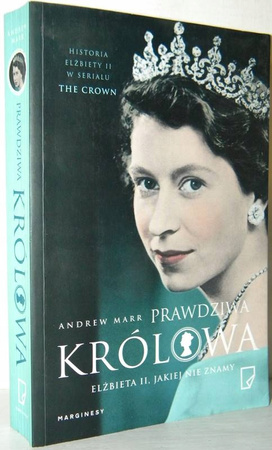 Prawdziwa Królowa. Elżbieta II, jakiej nie znamy