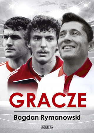 Gracze [13 wywiadów z gwiazdami futbolu] Bogdan Rymanowski