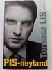 PIS-neyland Tomasz Lis