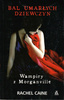 Wampiry z Morganville Bal umarłych dziewczyn Rachel Caine