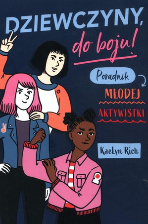 Dziewczyny do boju! Poradnik młodej aktywistki