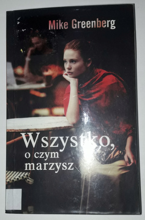 Wszystko, o czym marzysz Mike Greenberg