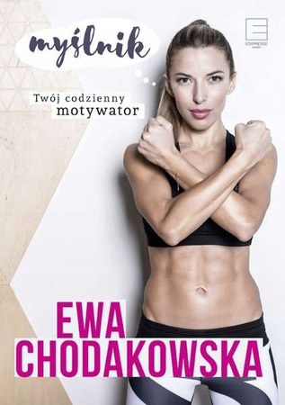 Myślnik Twój codzienny motywator Ewa Chodakowska