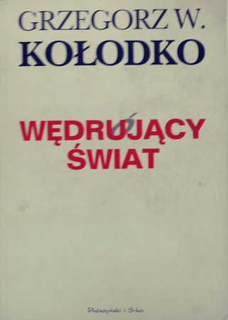 Wędrujący świat Grzegorz W. Kołodko