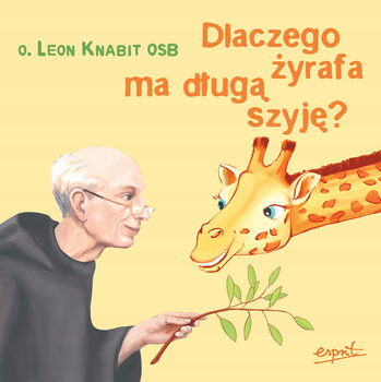 Dlaczego żyrafa ma długą szyję? Leon Knabit