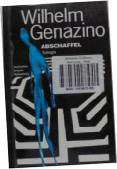 Abschaffel. Trylogia Wilhelm Genazino