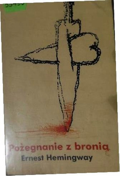 Pożegnanie z bronią Ernest Hemingway