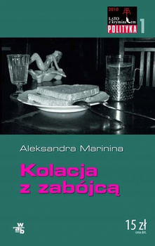 Kolacja z zabójcą Aleksandra Marinina