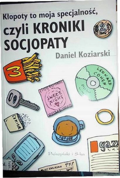 Kłopoty to moja specjalność, czyli kroniki socjopaty