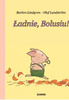 Ładnie, Bolusiu! Barbro Lindgren, Olof Landstrom