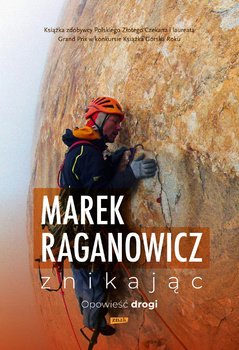 Znikając Opowieść drogi Marek Raganowicz