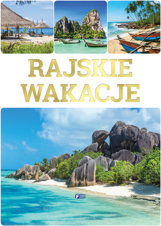 Rajskie wakacje Praca zbiorowa