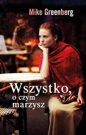 Wszystko, o czym marzysz Mike Greenberg