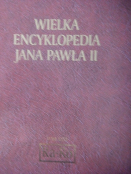WIELKA ENCYKLOPEDIA JANA PAWŁA II TOM XXVI Praca zbiorowa
