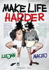 Make Life Harder Lucjan, Maciej