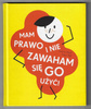 Mam prawo i nie zawaham się go użyć